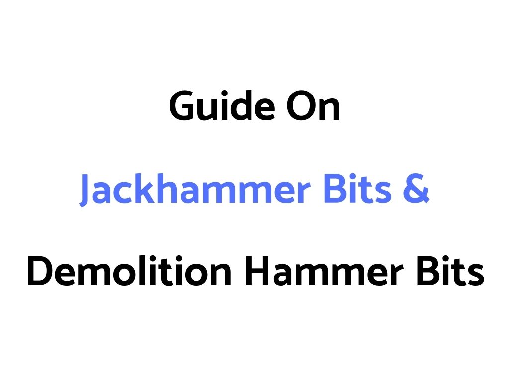 Jackhammer Bits & Demolition Hammer Bits