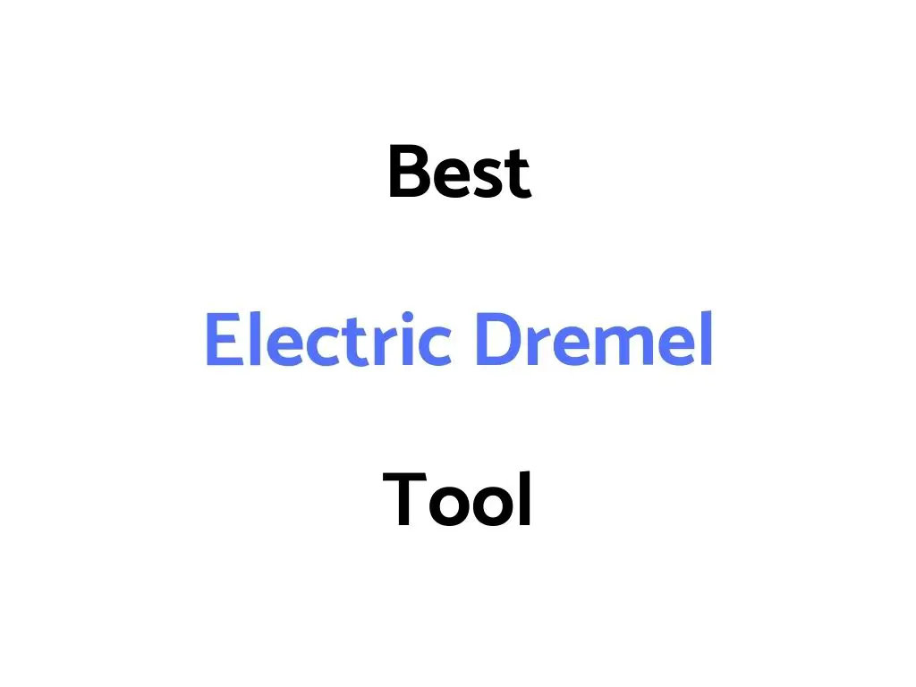 Best Electric Dremel Tool