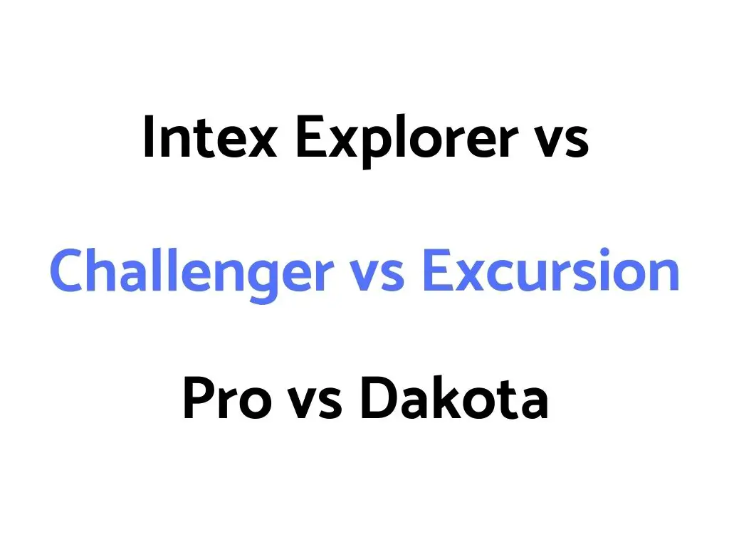 Intex Explorer vs Challenger vs Excursion Pro vs Dakota Kayak Comparison